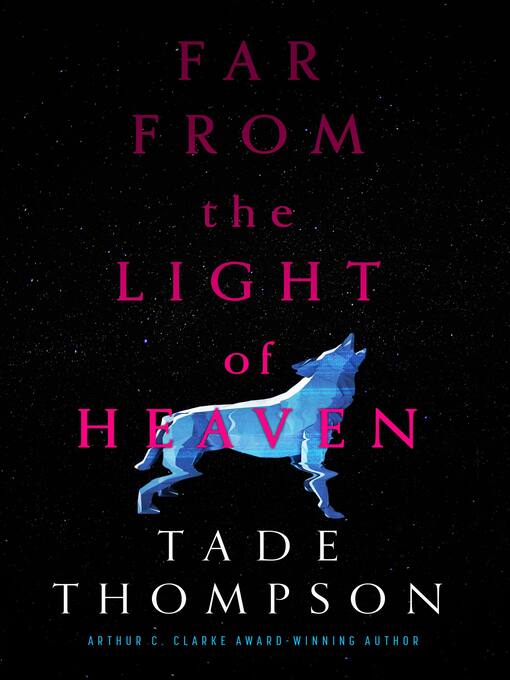 Title details for Far from the Light of Heaven by Tade Thompson - Wait list